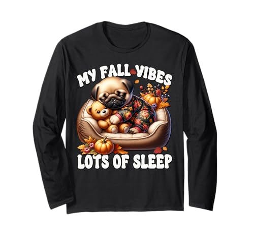 Fall Puppy for Women Men Kids and Sleep Lovers Cute Pug Langarmshirt von Cute Fall Pug Stuff Pug Owner Gifts For Pug Lovers