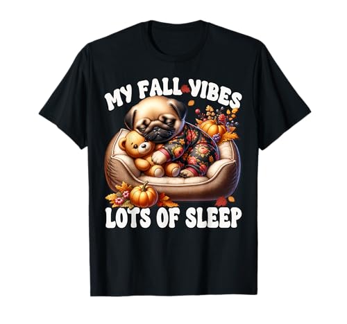 Fall Puppy for Women Men Kids and Sleep Lovers Cute Pug T-Shirt von Cute Fall Pug Stuff Pug Owner Gifts For Pug Lovers