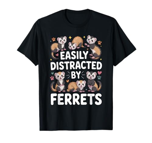 Leicht abgelenkt von Frettchen, lustige Tierliebhaber, Frauen, Mädchen T-Shirt Leicht abgelenkt von Frettchen, lustige Tierliebhaber, Frauen, Mädchen T-Shirt von Cute Ferret Apparel for Animal Lovers