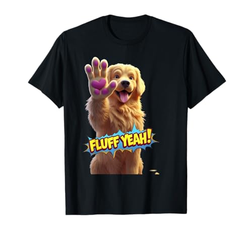 Süßes Fluff Dog Yeah Lustiges Unisex-Design für Männer und Frauen T-Shirt T-Shirt von Cute Fluff Dog Yeah Funny Unisex Design For Tee