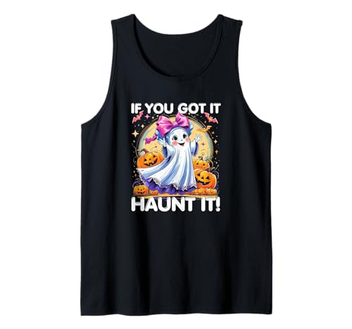 If You Got It Haunt It Cute Girl Ghost für Halloween Tank Top If You Got It Haunt It Cute Girl Ghost für Halloween Tank Top von Cute Funny Sweet Halloween Apparition Costume CLR
