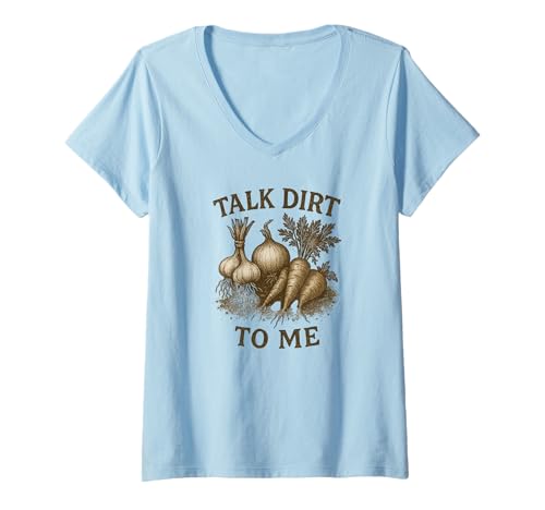 Damen Talk Dirt To Me Lustiges Garten-Gemüsezüchter-Design T-Shirt mit V-Ausschnitt von Cute Gardeners Humor For Men And Women