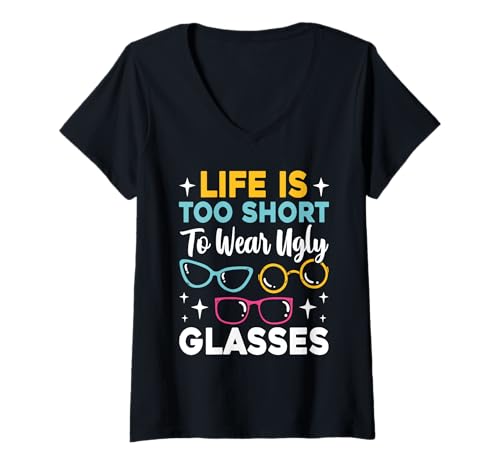 Damen Das Leben ist zu kurz, um eine hässliche Brille zu tragen Lustiger Augenoptiker T-Shirt mit V-Ausschnitt Damen Das Leben ist zu kurz, um eine hässliche Brille zu tragen Lustiger Augenoptiker T-Shirt mit V-Ausschnitt von Cute Glasses Designz