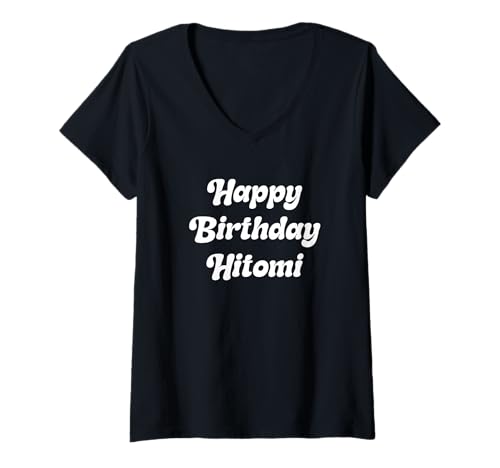 Damen Alles Gute zum Geburtstag Hitomi T-Shirt mit V-Ausschnitt Damen Alles Gute zum Geburtstag Hitomi T-Shirt mit V-Ausschnitt von Cute Happy Birthday Hitomi Apparel