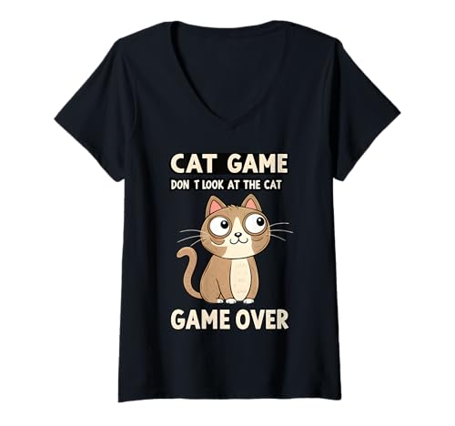 Damen Lustiges Katzen-Design "Don't Look at the Cat or It's Game Over" T-Shirt mit V-Ausschnitt von Cute Humor for Cat Lovers