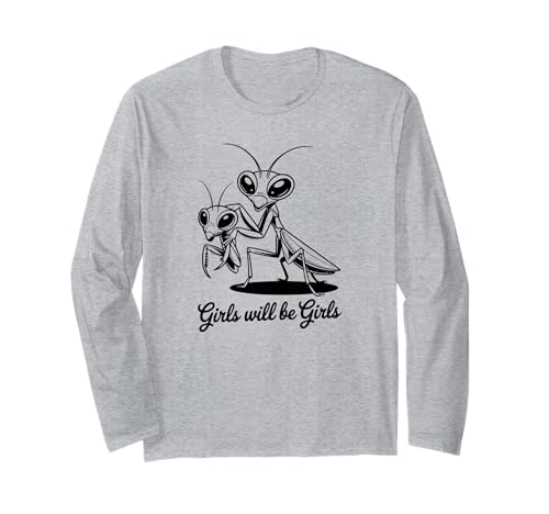 Lustige Betende Mantis Girls Will Be Girls Langarmshirt Lustige Betende Mantis Girls Will Be Girls Langarmshirt von Cute Insect