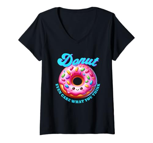 Damen Donut Even Care What You Think sarkastisches lustiges Kawaii-Food T-Shirt mit V-Ausschnitt von Cute Kawaii Donut Puns