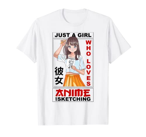 Kawaii Japanisch - Just A Girl Who Loves Anime and Sketching T-Shirt von Cute Kawaii Japanisch Manga Anime Otaku Geschenke