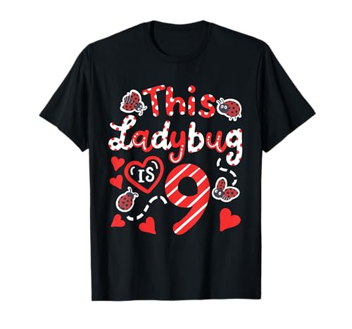 Dieser Marienkäfer ist 9 Jahre alt, 9. Geburtstag, Mädchen, Familie, Marienkäfer T-Shirt von Cute Ladybugs Bugs Lover Theme Birthday Party Gift