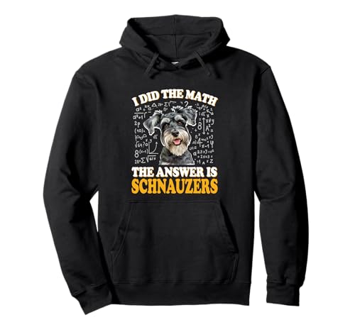 Funny Boys Girls Kids I Did The Math Answer Schnauzers Lover Pullover Hoodie von Cute Mini Schnauzer Dog Gifts Shirts & Hoodies