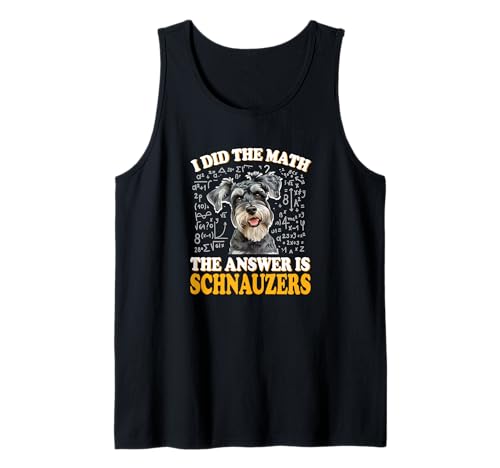 Funny Boys Girls Kids I Did The Math Answer Schnauzers Lover Tank Top von Cute Mini Schnauzer Dog Gifts Shirts & Hoodies