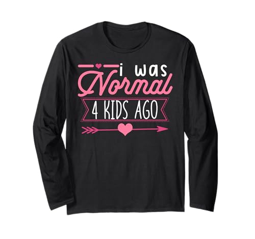 Cute Mom I was Normal 4 Kids Ago Mommy Muttertag Langarmshirt Cute Mom I was Normal 4 Kids Ago Mommy Muttertag Langarmshirt von Cute Mom I Was Normal 4 Kids Ago Mommy
