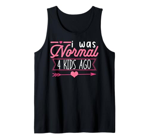 Cute Mom I was Normal 4 Kids Ago Mommy Muttertag Tank Top Cute Mom I was Normal 4 Kids Ago Mommy Muttertag Tank Top von Cute Mom I Was Normal 4 Kids Ago Mommy