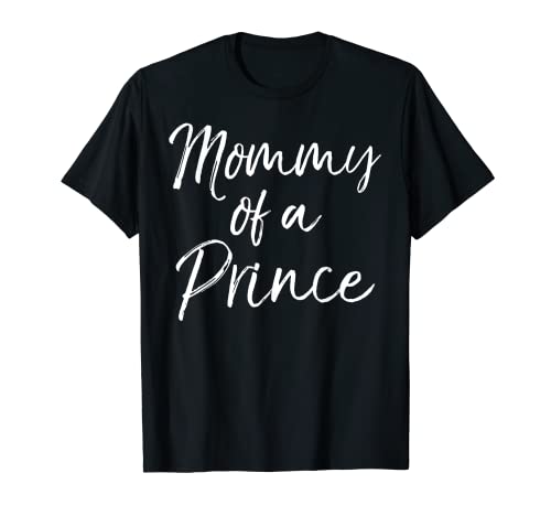 Cute Mom of Boys Gift for New Mother's Day Mommy of a Prince T-Shirt von Cute Mom Shirts Mother's Day Gifts Design Studio