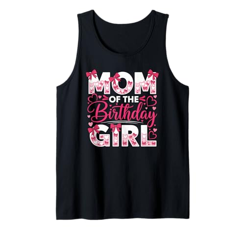 Mama des Geburtstagskindes, Rosa, Familiengeburtstag, Mädchenparty Tank Top Mama des Geburtstagskindes, Rosa, Familiengeburtstag, Mädchenparty Tank Top von Cute Mom & Dad Of The Birthday Girl Apparel