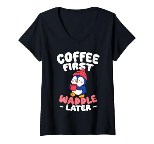 Damen Coffee First Waddle Später Pinguin Coffee Lover Morning T-Shirt mit V-Ausschnitt von Cute Penguin Coffee Winter Morning Fans