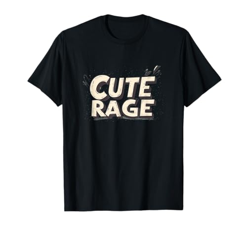 Niedlicher Rage Spruch für lustige Erwachsene und Kinder T-Shirt Niedlicher Rage Spruch für lustige Erwachsene und Kinder T-Shirt von Cute Rage Outfit