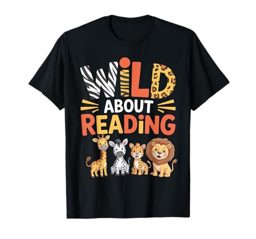Wild About Reading Quote for Teachers and Students Kids T-Shirt Wild About Reading Quote for Teachers and Students Kids T-Shirt von Cute Safari Animals Reading Outfit for Book Lovers
