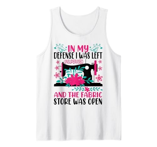 Herren In my Defense I Was Left Unsupervised Sewing Machine Flower Tank Top von Cute Sewing Machine Flower Quotes Design