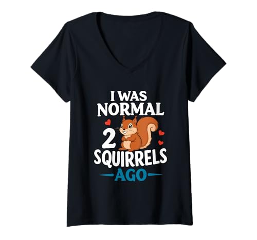 Damen I Was Normal 2 Squirrels Ago Lustiger Spruch T-Shirt mit V-Ausschnitt Damen I Was Normal 2 Squirrels Ago Lustiger Spruch T-Shirt mit V-Ausschnitt von Cute Squirrel Humor Animal Lovers Fun
