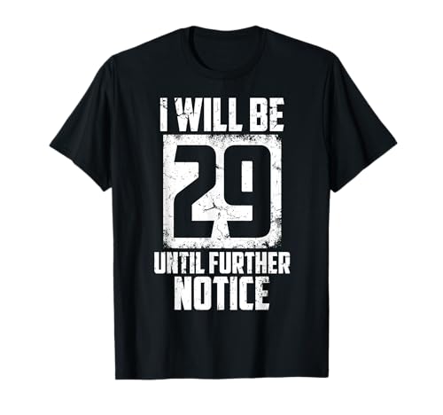 Funny 29 Again Gift For Men Women Cool 30th Birthday Joke T-Shirt Funny 29 Again Gift For Men Women Cool 30th Birthday Joke T-Shirt von Cute Young Age Gag Lover Years Old Humor Designs