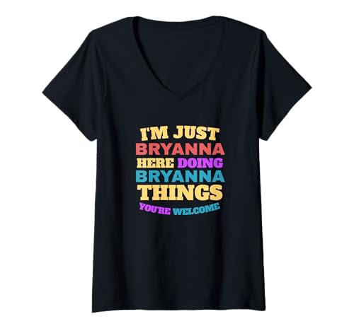 Damen Ich bin nur Bryanna und mache Bryanna-Dinge Du bist willkommen T-Shirt mit V-Ausschnitt Damen Ich bin nur Bryanna und mache Bryanna-Dinge Du bist willkommen T-Shirt mit V-Ausschnitt von Cute and Adorable Bryanna First Name Stuff