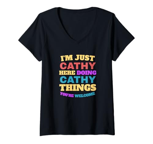 Damen Ich Bin nur Cathy und Mache Cathy-Dinge Du bist willkommen T-Shirt mit V-Ausschnitt Damen Ich Bin nur Cathy und Mache Cathy-Dinge Du bist willkommen T-Shirt mit V-Ausschnitt von Cute and Adorable Cathy First Name Stuff