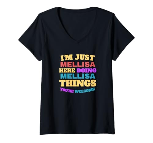 Damen Ich Bin nur Mellisa, die Mellisa-Dinge TUT, du bist willkommen T-Shirt mit V-Ausschnitt Damen Ich Bin nur Mellisa, die Mellisa-Dinge TUT, du bist willkommen T-Shirt mit V-Ausschnitt von Cute and Adorable Mellisa First Name Stuff