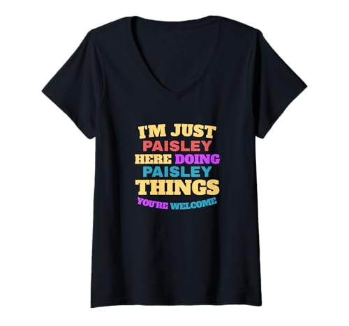 Damen Ich bin nur Paisley und mache Paisley-Dinge Du bist willkommen T-Shirt mit V-Ausschnitt Damen Ich bin nur Paisley und mache Paisley-Dinge Du bist willkommen T-Shirt mit V-Ausschnitt von Cute and Adorable Paisley First Name Stuff