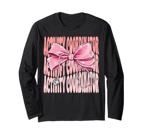 Activity Coordinator Wochentag für Frauen Rosa Kokette Schleife Langarmshirt Activity Coordinator Wochentag für Frauen Rosa Kokette Schleife Langarmshirt von Cute and Funny Coquette Activity Coordinator
