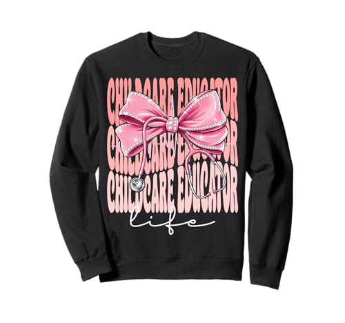 Kinderbetreuerin Life Week Day für Frauen, rosa Kokettenschleife Sweatshirt Kinderbetreuerin Life Week Day für Frauen, rosa Kokettenschleife Sweatshirt von Cute and Funny Coquette Childcare Educator Life