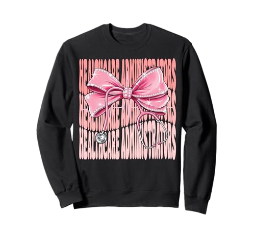Wochentag der Gesundheitsadministratoren für Frauen Coquette Bow Sweatshirt Wochentag der Gesundheitsadministratoren für Frauen Coquette Bow Sweatshirt von Cute and Funny Coquette Healthcare Administrators