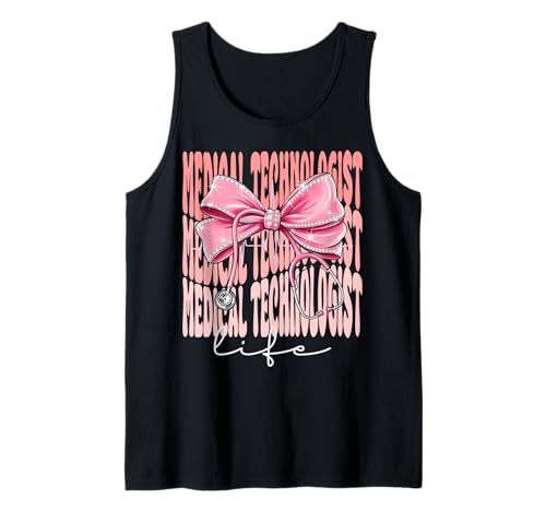 Medizintechniker Life Week Day für Frauen Kokette Bogen Tank Top Medizintechniker Life Week Day für Frauen Kokette Bogen Tank Top von Cute and Funny Coquette Medical Technologist Life