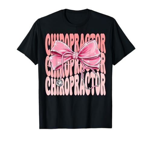 Chiropraktiker Wochentag für Frauen Kokette Bogen Stethoskop T-Shirt Chiropraktiker Wochentag für Frauen Kokette Bogen Stethoskop T-Shirt von Cute and Funny Groovy Coquette Chiropractor