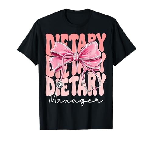 Dietary Manager Week Day for Women Coquette Bow Stethoskop T-Shirt Dietary Manager Week Day for Women Coquette Bow Stethoskop T-Shirt von Cute and Funny Groovy Coquette Dietary Manager