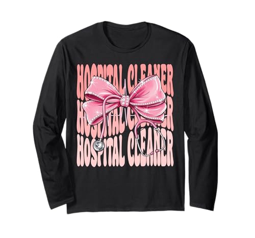 Krankenhausreiniger Wochentag für Frauen Rosa Kokette Schleife Langarmshirt Krankenhausreiniger Wochentag für Frauen Rosa Kokette Schleife Langarmshirt von Cute and Funny Groovy Coquette Hospital Cleaner