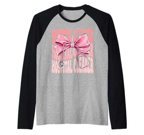 Krankenhausreiniger Wochentag für Frauen Rosa Kokette Schleife Raglan Krankenhausreiniger Wochentag für Frauen Rosa Kokette Schleife Raglan von Cute and Funny Groovy Coquette Hospital Cleaner