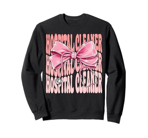 Krankenhausreiniger Wochentag für Frauen Rosa Kokette Schleife Sweatshirt Krankenhausreiniger Wochentag für Frauen Rosa Kokette Schleife Sweatshirt von Cute and Funny Groovy Coquette Hospital Cleaner