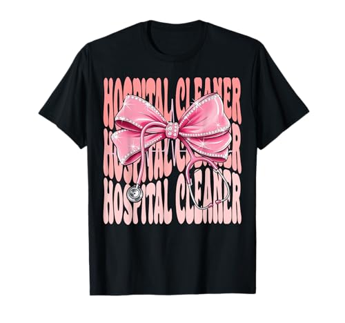 Krankenhausreiniger Wochentag für Frauen Rosa Kokette Schleife T-Shirt Krankenhausreiniger Wochentag für Frauen Rosa Kokette Schleife T-Shirt von Cute and Funny Groovy Coquette Hospital Cleaner