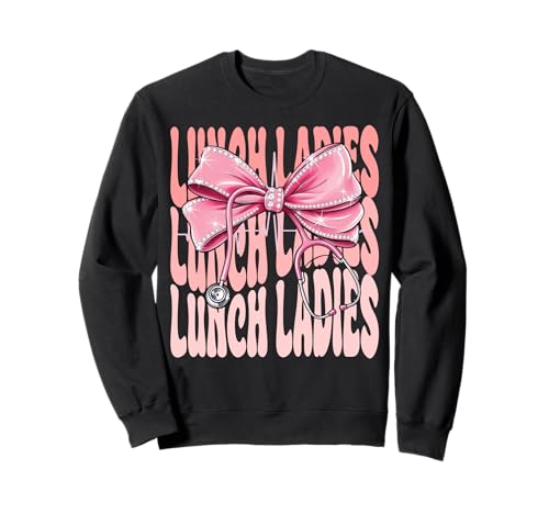 Lunch Ladies Week Day for Women Coquette Bow Stethoskop Sweatshirt Lunch Ladies Week Day for Women Coquette Bow Stethoskop Sweatshirt von Cute and Funny Groovy Coquette Lunch Ladies