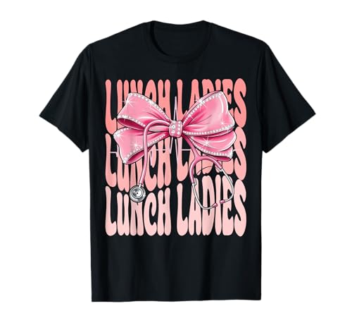 Lunch Ladies Week Day for Women Coquette Bow Stethoskop T-Shirt von Cute and Funny Groovy Coquette Lunch Ladies