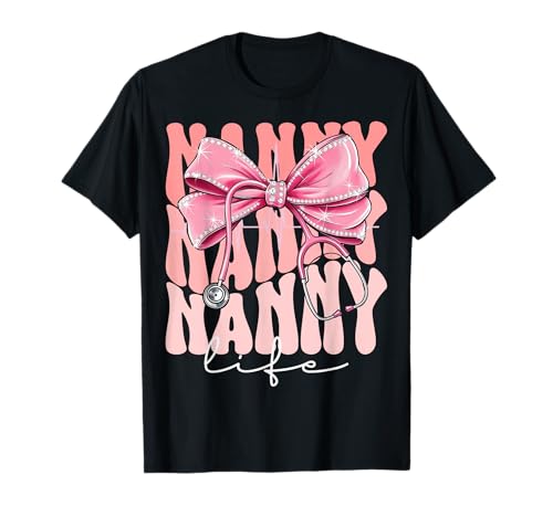 Nanny Life Week Day for Women Pink Coquette Bow Stethoskop T-Shirt Nanny Life Week Day for Women Pink Coquette Bow Stethoskop T-Shirt von Cute and Funny Groovy Coquette Nanny Life