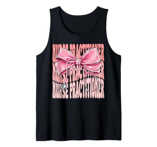 Krankenschwester Praktiker Woche Tag für Frauen Rosa Kokette Schleife Tank Top Krankenschwester Praktiker Woche Tag für Frauen Rosa Kokette Schleife Tank Top von Cute and Funny Groovy Coquette Nurse Practitioner