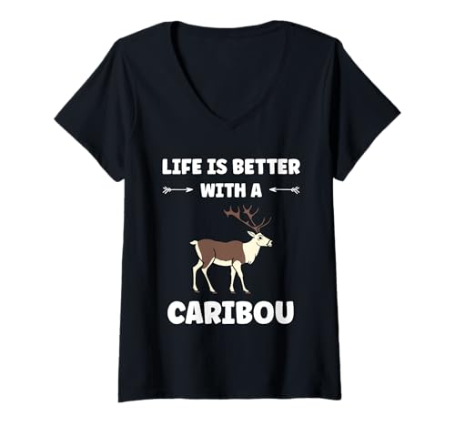 Damen Cute Animals Funny Quote Life is Better with a Caribou T-Shirt mit V-Ausschnitt von Cute simple Caribou Animals Funny