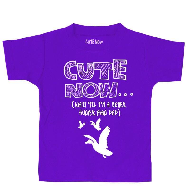 Cute Now ... Warten Sie, Bis Ich Ein Better Jäger Als Dad Bin - Entenjagd Kleinkind Kinder T-Shirt Kurzarm von CuteNow
