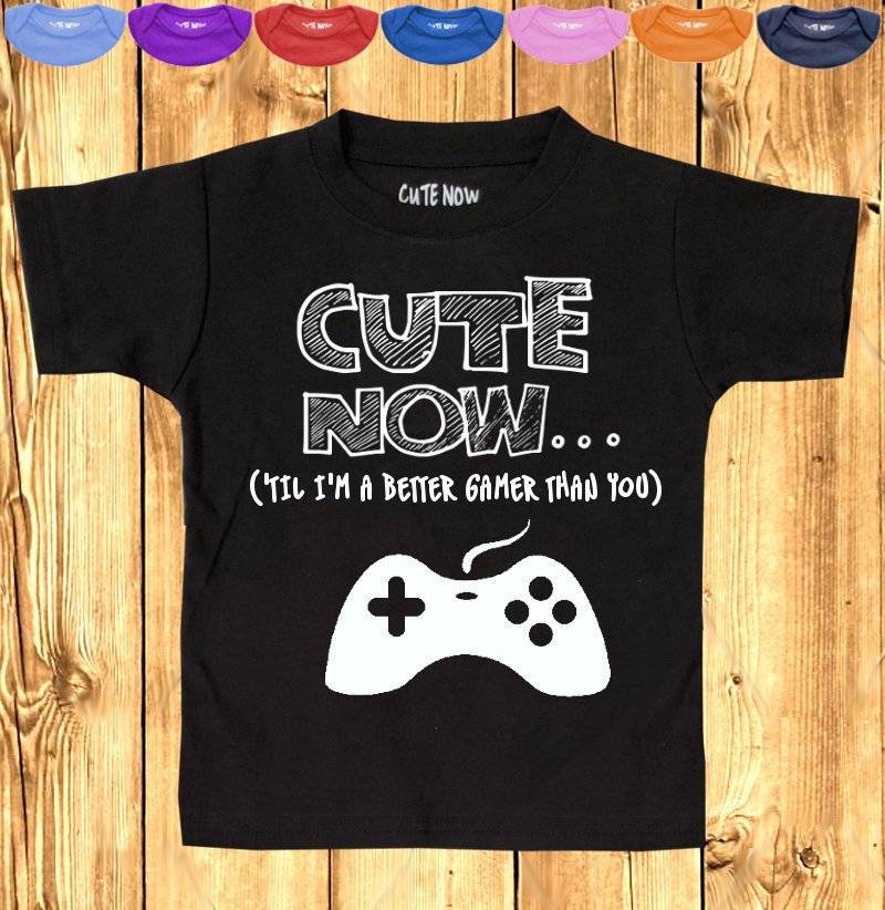 Süße Jetzt... | Bis Ich Eine Bessere Bin Gamer Als Sie Geschenk, Lustige Videospiel Kleinkind Kinder T-Shirt T-stück 2 T-6 T Pick Größe + Farbe von CuteNow