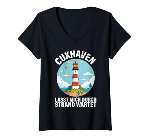 Damen CUXHAVEN LASST Mich DURCH Strand WARTET Lustig Nordsee T-Shirt mit V-Ausschnitt von Cuxhaven Geschenk Nordsee Shirt Cuxhavener