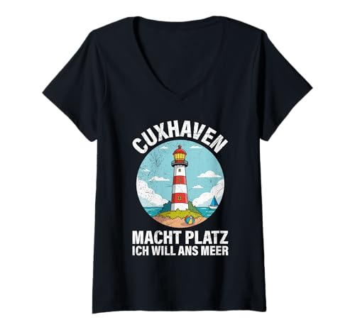 Damen Cuxhaven Macht Platz ICH Will ANS Meer Lustig Cuxhavener T-Shirt mit V-Ausschnitt von Cuxhaven Geschenk Nordsee Shirt Cuxhavener