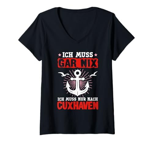 Damen Nordsee MUSS GAR NIX MUSS NUR NACH CUXHAVEN Lustig Cuxhaven T-Shirt mit V-Ausschnitt von Cuxhaven Geschenk Nordsee Shirt Cuxhavener