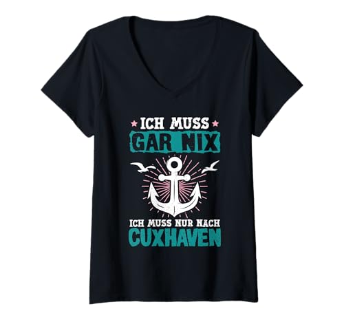 Damen Nordsee MUSS GAR NIX MUSS NUR NACH CUXHAVEN Lustig Cuxhaven T-Shirt mit V-Ausschnitt von Cuxhaven Geschenk Nordsee Shirt Cuxhavener